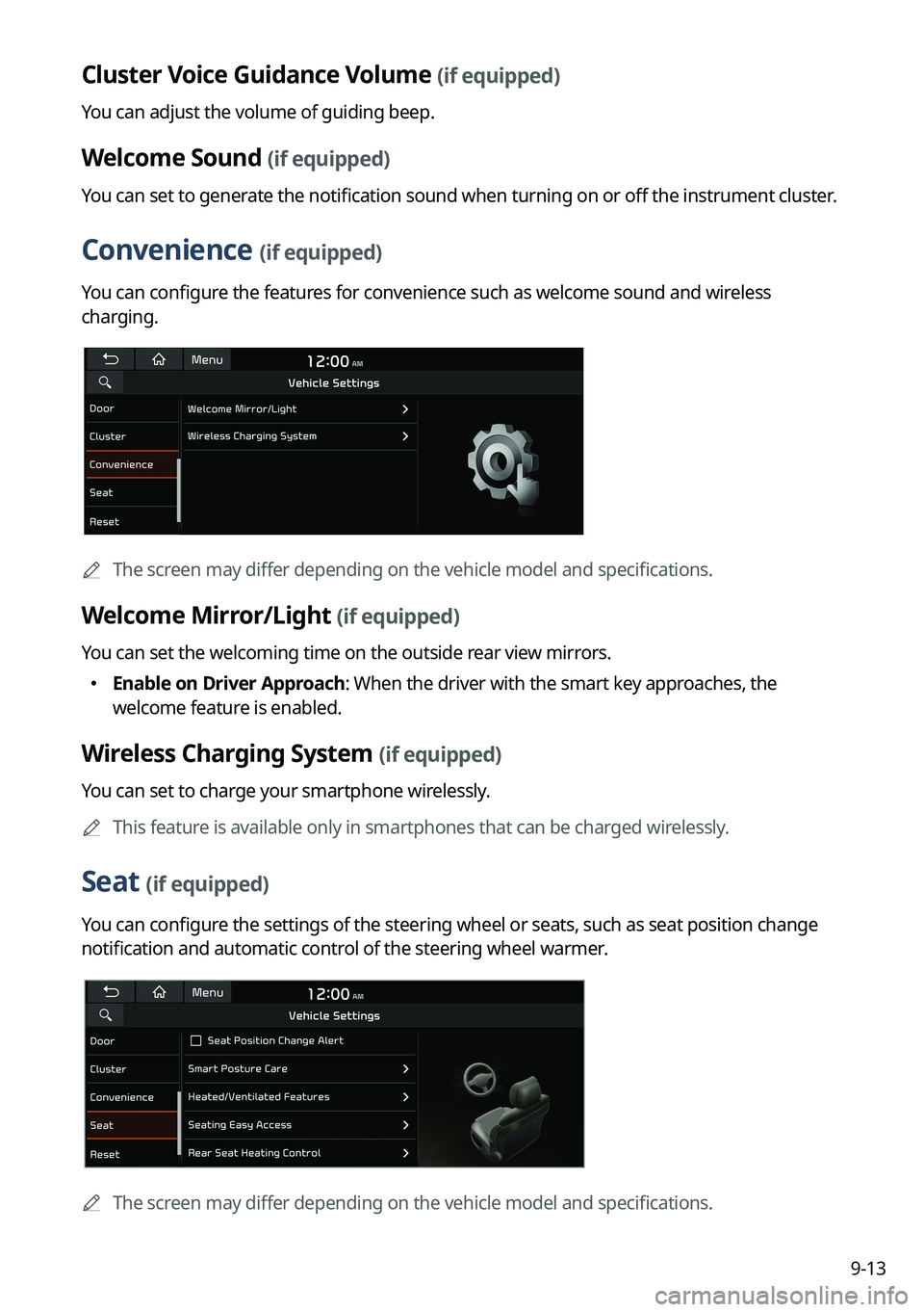 KIA EV6 2022 Navigation System Quick Reference Guide 9-13
Cluster Voice Guidance Volume (if equipped)
You can adjust the volume of guiding beep.
Welcome Sound (if equipped)
You can set to generate the notification sound when turning on or off the instru KIA EV6 2022 Navigation System Quick Reference Guide 9-13
Cluster Voice Guidance Volume (if equipped)
You can adjust the volume of guiding beep.
Welcome Sound (if equipped)
You can set to generate the notification sound when turning on or off the instru