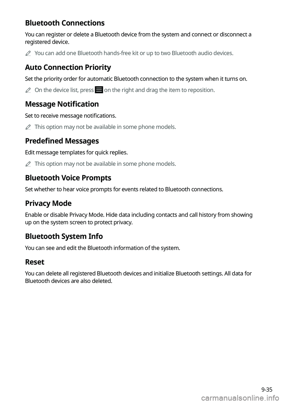 KIA EV6 2022 Navigation System Quick Reference Guide 9-35
Bluetooth Connections
You can register or delete a Bluetooth device from the system and connect or disconnect a
registered device.
A
You can add one Bluetooth hands-free kit or up to two Blueto KIA EV6 2022 Navigation System Quick Reference Guide 9-35
Bluetooth Connections
You can register or delete a Bluetooth device from the system and connect or disconnect a
registered device.
A
You can add one Bluetooth hands-free kit or up to two Blueto