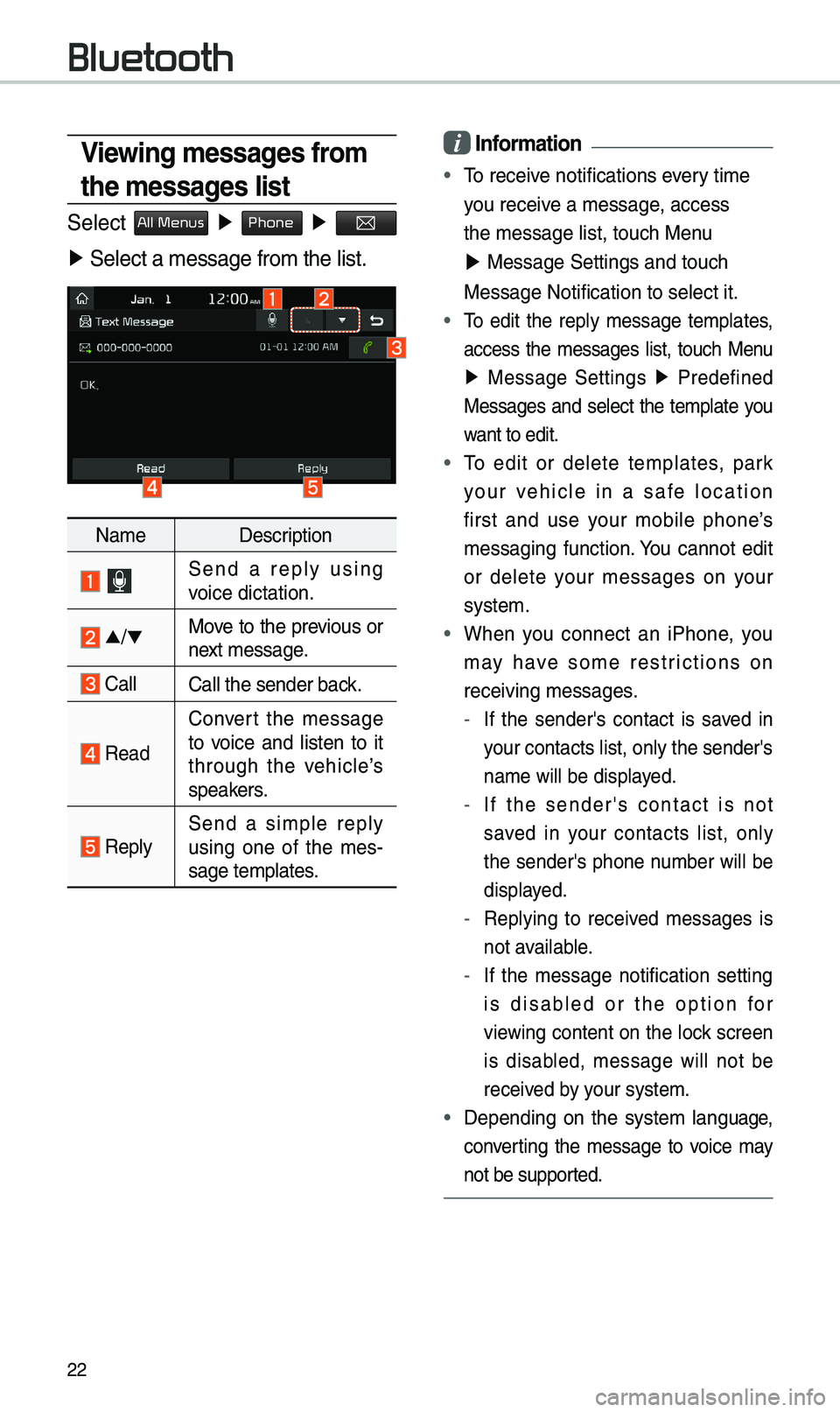 KIA OPTIMA 2020  Navigation System Quick Reference Guide 22
i Infor\fation
• To receive notifications every ti\fe 
you receive a \fessage, access 
the \fessage \bist, t\uouch Menu 
▶ Message Settings \uand touch 
Message Notificatio\un to se\bect it.
