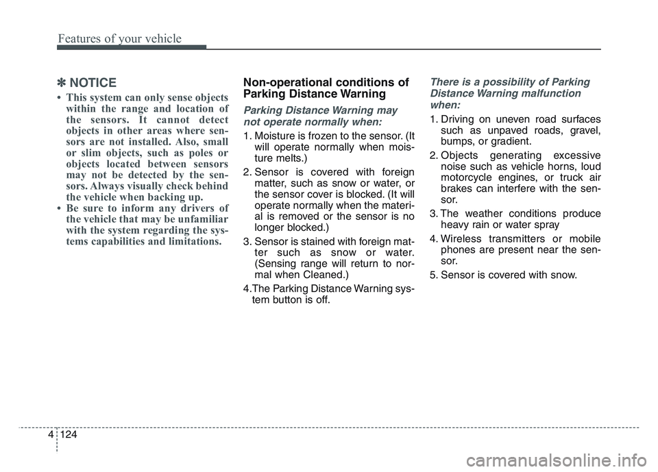 KIA SPORTAGE 2021  Owners Manual Features of your vehicle
1244
✽NOTICE
• This system can only sense objectswithin the range and location of
the sensors. It cannot detect
objects in other areas where sen-
sors are not installed. A