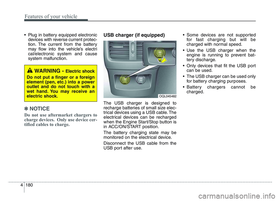 KIA SPORTAGE 2021 Owners Manual Features of your vehicle
1804
• Plug in battery equipped electronicdevices with reverse current protec-
tion. The current from the battery
may flow into the vehicle’s electri
cal/electronic system KIA SPORTAGE 2021 Owners Manual Features of your vehicle
1804
• Plug in battery equipped electronicdevices with reverse current protec-
tion. The current from the battery
may flow into the vehicle’s electri
cal/electronic system