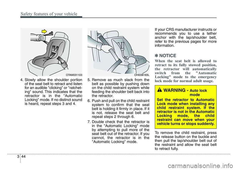 KIA SPORTAGE 2021 Owners Manual Safety features of your vehicle
443
4. Slowly allow the shoulder portionof the seat belt to retract and listen
for an audible "clicking" or "ratchet-
ing" sound. This indicates that the
retractor is i KIA SPORTAGE 2021 Owners Manual Safety features of your vehicle
443
4. Slowly allow the shoulder portionof the seat belt to retract and listen
for an audible "clicking" or "ratchet-
ing" sound. This indicates that the
retractor is i