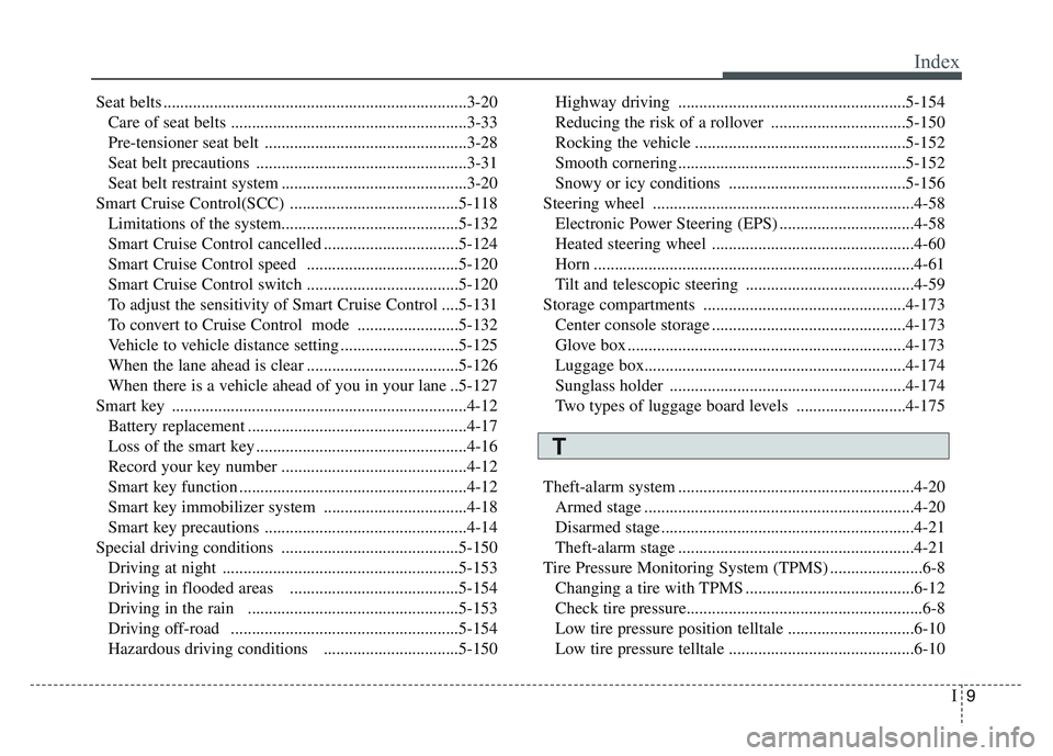 KIA SPORTAGE 2021  Owners Manual I9
Index
Seat belts ........................................................................\
3-20Care of seat belts ........................................................3-33
Pre-tensioner seat bel