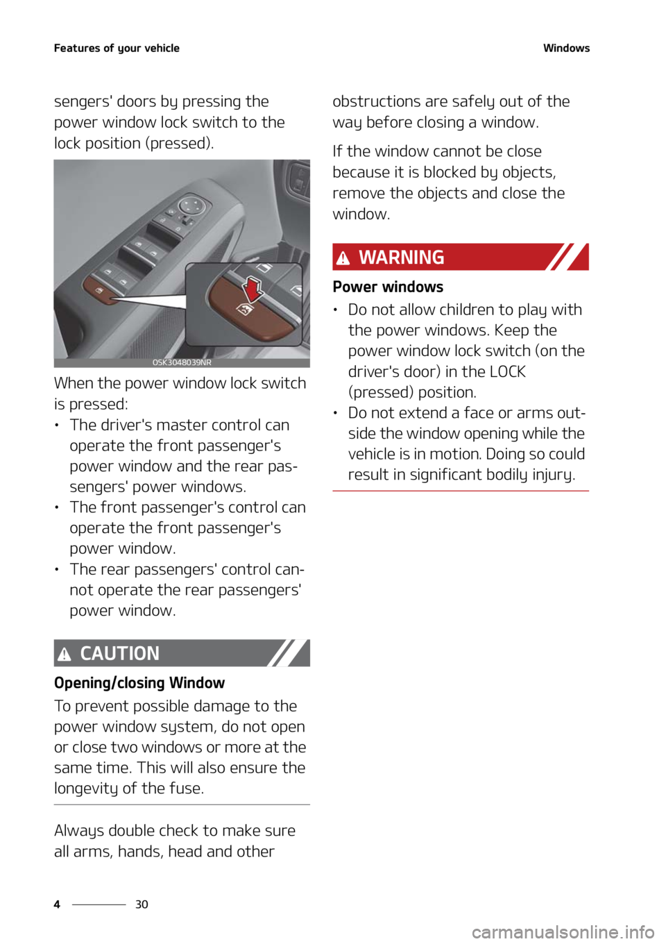 KIA SOUL 2021  Owners Manual ��F�B�U�V�S�F�T��P�G��Z�P�V�S��W�F�I�J�D�M�F
��
�
�8�J�O�E�P�X�T
�T�F�O�H�F�S�T���E�P�P�S�T��C�Z��Q�S�F�T�T�J�O�H��U�I�F�
�Q�P�X�F�S��X�J�O�E�P�X��M�P�D�L��T�X�J�U�D�I��U�P��U�I�F�
