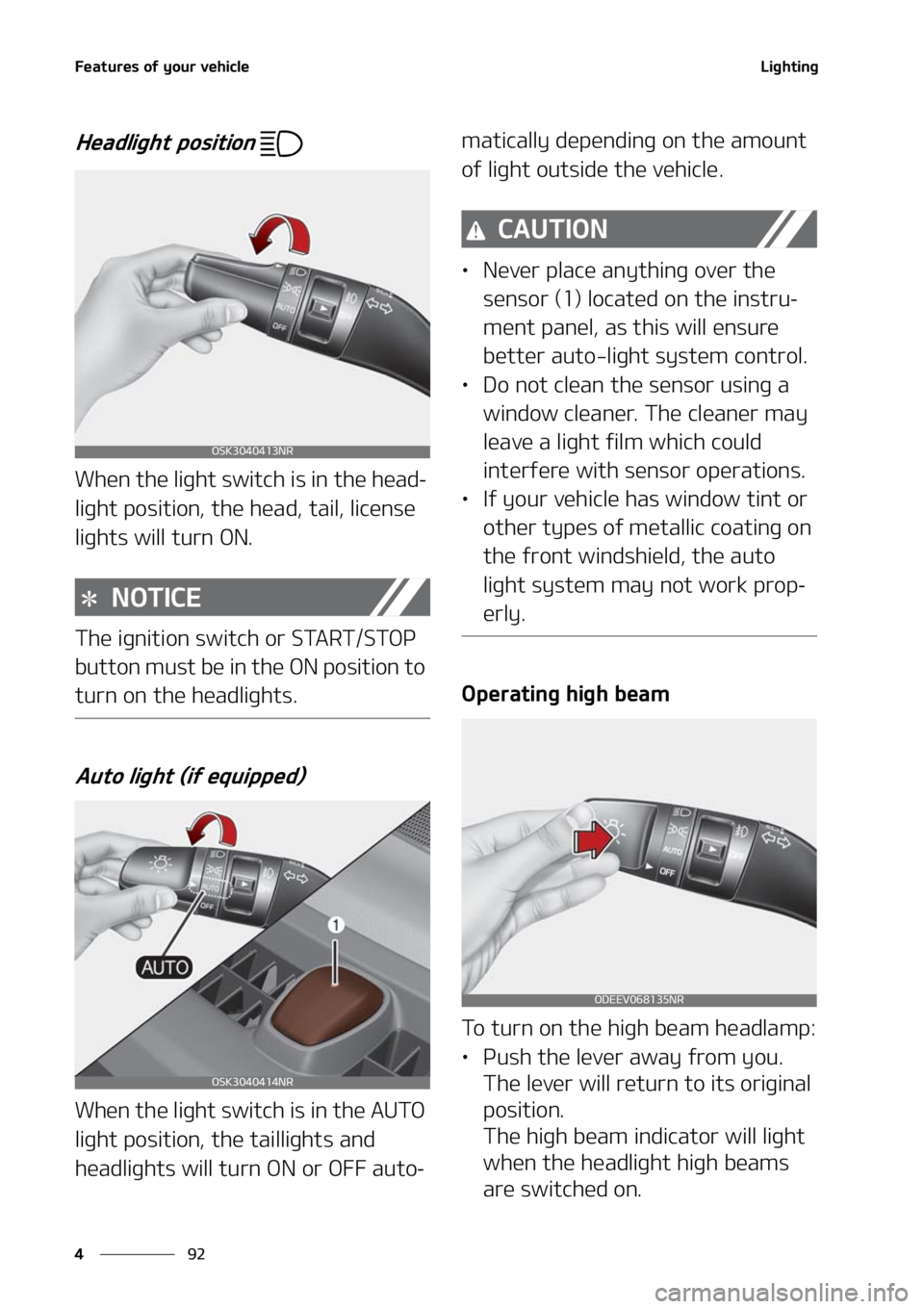 KIA SOUL 2021  Owners Manual ��F�B�U�V�S�F�T��P�G��Z�P�V�S��W�F�I�J�D�M�F
��
�
�-�J�H�I�U�J�O�H
�)�F�B�E�M�J�H�I�U��Q�P�T�J�U�J�P�O�
�8�I�F�O��U�I�F��M�J�H�I�U��T�X�J�U�D�I��J�T��J�O��U�I�F��I�F�B�E-
�M�J�H�I�U��