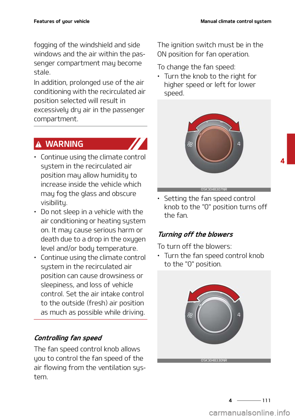 KIA SOUL 2021  Owners Manual ���
�
�
��F�B�U�V�S�F�T��P�G��Z�P�V�S��W�F�I�J�D�M�F�.�B�O�V�B�M��D�M�J�N�B�U�F��D�P�O�U�S�P�M��T�Z�T�U�F�N
�G�P�H�H�J�O�H��P�G��U�I�F��X�J�O�E�T�I�J�F�M�E��B�O�E��T�J�E�F�
�X�J�O�E�