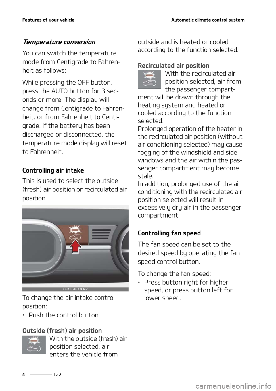 KIA SOUL 2021  Owners Manual ��F�B�U�V�S�F�T��P�G��Z�P�V�S��W�F�I�J�D�M�F
���
�
�"�V�U�P�N�B�U�J�D��D�M�J�N�B�U�F��D�P�O�U�S�P�M��T�Z�T�U�F�N
�5�F�N�Q�F�S�B�U�V�S�F��D�P�O�W�F�S�T�J�P�O
�:�P�V��D�B�O��T�X�J�U�D�I��