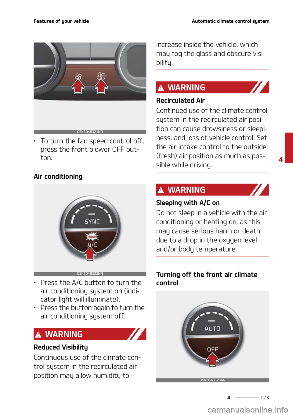 KIA SOUL 2021  Owners Manual ���
�
�
��F�B�U�V�S�F�T��P�G��Z�P�V�S��W�F�I�J�D�M�F�"�V�U�P�N�B�U�J�D��D�M�J�N�B�U�F��D�P�O�U�S�P�M��T�Z�T�U�F�N
LÜ�5�P��U�V�S�O��U�I�F��G�B�O��T�Q�F�F�E��D�P�O�U�S�P�M��P�G�G�
�
