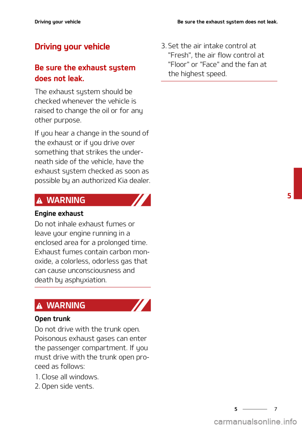 KIA SOUL 2021  Owners Manual �
�
�
�%�S�J�W�J�O�H��Z�P�V�S��W�F�I�J�D�M�F�#�F��T�V�S�F��U�I�F��F�Y�I�B�V�T�U��T�Z�T�U�F�N��E�P�F�T��O�P�U��M�F�B�L�
�%�S�J�W�J�O�H��Z�P�V�S��W�F�I�J�D�M�F
�#�F��T�V�S�F��U�I�F��F�