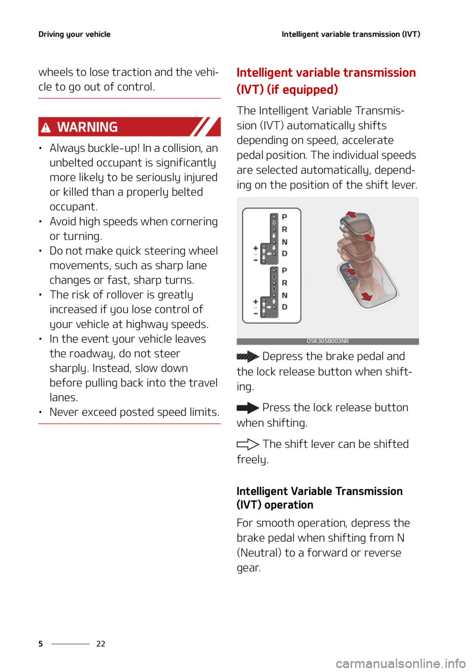 KIA SOUL 2021  Owners Manual �%�S�J�W�J�O�H��Z�P�V�S��W�F�I�J�D�M�F
��
�
�*�O�U�F�M�M�J�H�F�O�U��W�B�S�J�B�C�M�F��U�S�B�O�T�N�J�T�T�J�P�O��	�*�7�5�

�X�I�F�F�M�T��U�P��M�P�T�F��U�S�B�D�U�J�P�O��B�O�E��U�I�F��W�F�I�J