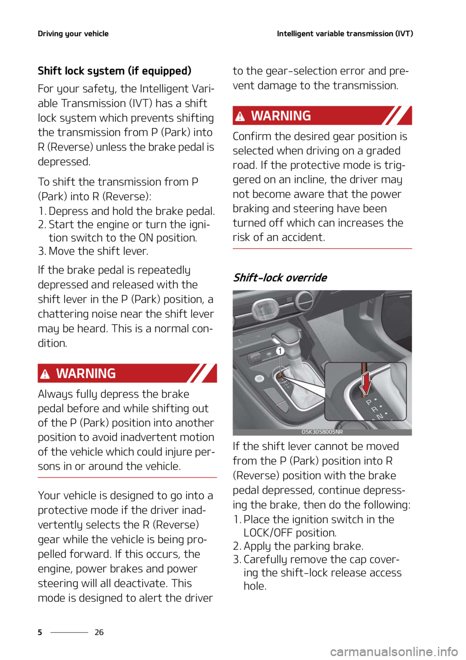 KIA SOUL 2021  Owners Manual �%�S�J�W�J�O�H��Z�P�V�S��W�F�I�J�D�M�F
��
�
�*�O�U�F�M�M�J�H�F�O�U��W�B�S�J�B�C�M�F��U�S�B�O�T�N�J�T�T�J�P�O��	�*�7�5�

�4�I�J�G�U��M�P�D�L��T�Z�T�U�F�N��	�J�G��F�R�V�J�Q�Q�F�E�

��P�S��