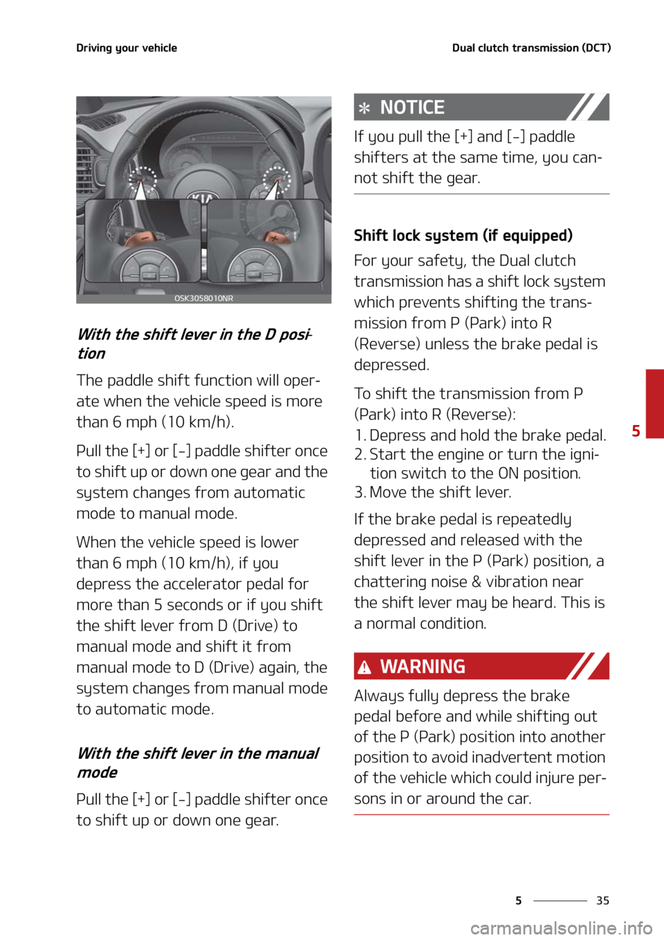 KIA SOUL 2021  Owners Manual ��
�
�
�%�S�J�W�J�O�H��Z�P�V�S��W�F�I�J�D�M�F�%�V�B�M��D�M�V�U�D�I��U�S�B�O�T�N�J�T�T�J�P�O��	�%�$�5�

�8�J�U�I��U�I�F��T�I�J�G�U��M�F�W�F�S��J�O��U�I�F��%��Q�P�T�J-
�U�J�P�O
�5�I�F��