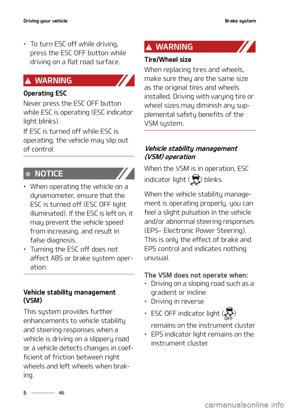 KIA SOUL 2021  Owners Manual �%�S�J�W�J�O�H��Z�P�V�S��W�F�I�J�D�M�F
��
�
�#�S�B�L�F��T�Z�T�U�F�N
LÜ �5�P��U�V�S�O��&�4�$��P�G�G��X�I�J�M�F��E�S�J�W�J�O�H�
�
�Q�S�F�T�T��U�I�F��&�4�$��0����C�V�U�U�P�O��X�I�J�M�