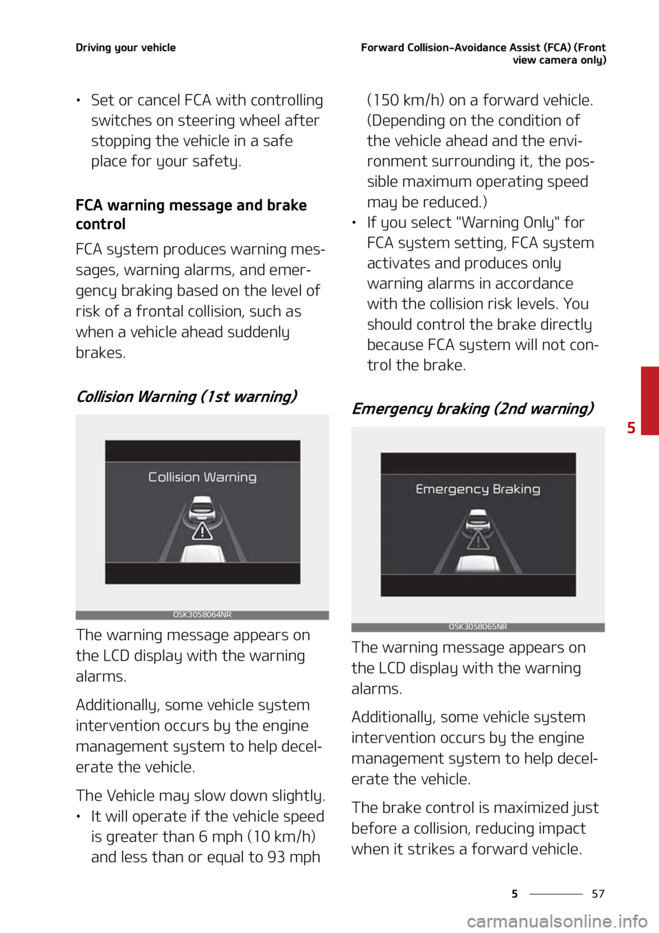 KIA SOUL 2021  Owners Manual ��
�
�
�%�S�J�W�J�O�H��Z�P�V�S��W�F�I�J�D�M�F��P�S�X�B�S�E��$�P�M�M�J�T�J�P�O��"�W�P�J�E�B�O�D�F��"�T�T�J�T�U��	��$�"�
��	��S�P�O�U�W�J�F�X��D�B�N�F�S�B��P�O�M�Z�

LÜ�4�F�U��P�S��D�