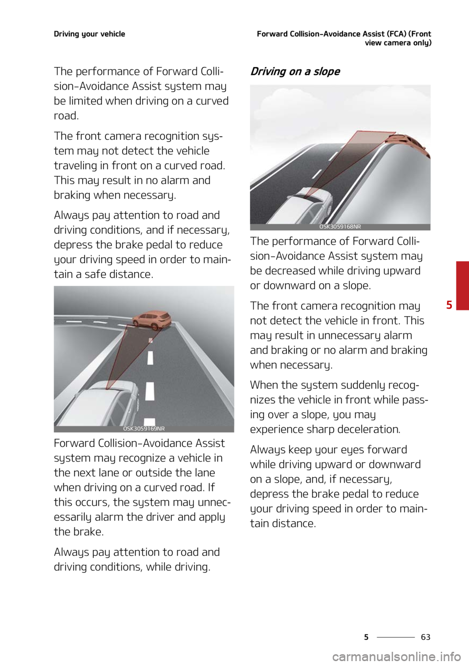 KIA SOUL 2021  Owners Manual ��
�
�
�%�S�J�W�J�O�H��Z�P�V�S��W�F�I�J�D�M�F��P�S�X�B�S�E��$�P�M�M�J�T�J�P�O��"�W�P�J�E�B�O�D�F��"�T�T�J�T�U��	��$�"�
��	��S�P�O�U�W�J�F�X��D�B�N�F�S�B��P�O�M�Z�

�5�I�F��Q�F�S�G�P�S