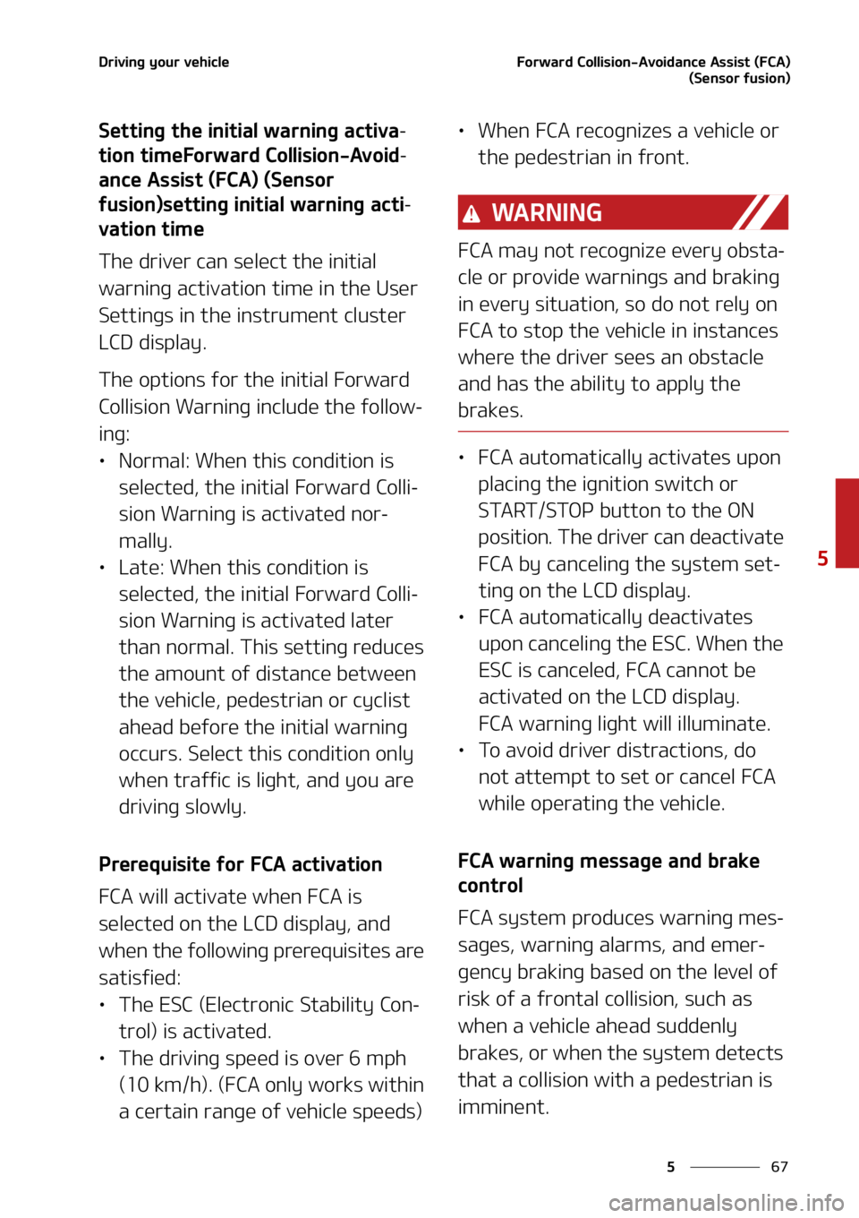 KIA SOUL 2021  Owners Manual ��
�
�
�%�S�J�W�J�O�H��Z�P�V�S��W�F�I�J�D�M�F��P�S�X�B�S�E��$�P�M�M�J�T�J�P�O��"�W�P�J�E�B�O�D�F��"�T�T�J�T�U��	��$�"�
�	�4�F�O�T�P�S��G�V�T�J�P�O�

�4�F�U�U�J�O�H��U�I�F��J�O�J�U�J�B�M