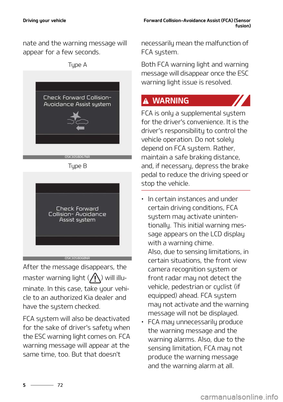 KIA SOUL 2021  Owners Manual �%�S�J�W�J�O�H��Z�P�V�S��W�F�I�J�D�M�F
��
�
��P�S�X�B�S�E��$�P�M�M�J�T�J�P�O��"�W�P�J�E�B�O�D�F��"�T�T�J�T�U��	��$�"�
��	�4�F�O�T�P�S
�G�V�T�J�P�O�

�O�B�U�F��B�O�E��U�I�F��X�B�S�O�J�O�
