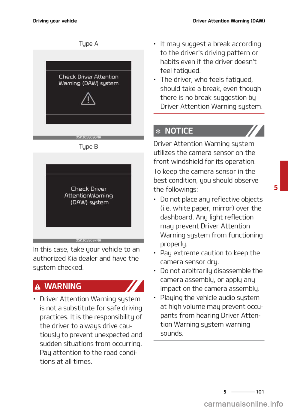 KIA SOUL 2021  Owners Manual ���
�
�
�%�S�J�W�J�O�H��Z�P�V�S��W�F�I�J�D�M�F�%�S�J�W�F�S��"�U�U�F�O�U�J�P�O��8�B�S�O�J�O�H��	�%�"�8�

�5�Z �Q �F � �"
�5�Z �Q �F � �#
�*�O��U�I�J�T��D�B�T�F�
��U�B�L�F��Z�P�V�S��W�F