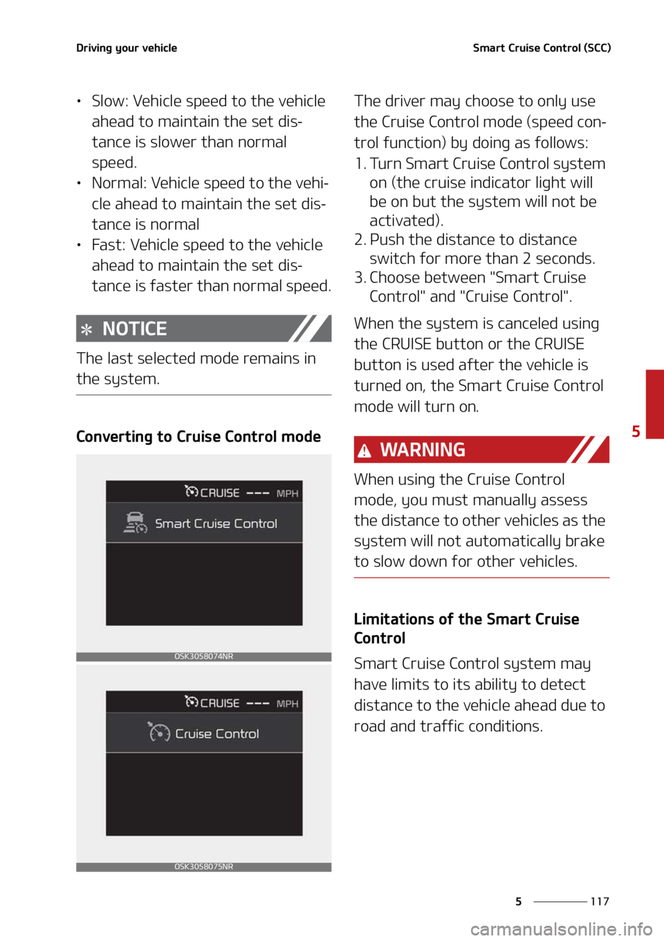 KIA SOUL 2021  Owners Manual ���
�
�
�%�S�J�W�J�O�H��Z�P�V�S��W�F�I�J�D�M�F�4�N�B�S�U��$�S�V�J�T�F��$�P�O�U�S�P�M��	�4�$�$�

LÜ�4�M�P�X���7�F�I�J�D�M�F��T�Q�F�F�E��U�P��U�I�F��W�F�I�J�D�M�F�
�B�I�F�B�E��U�P��N
