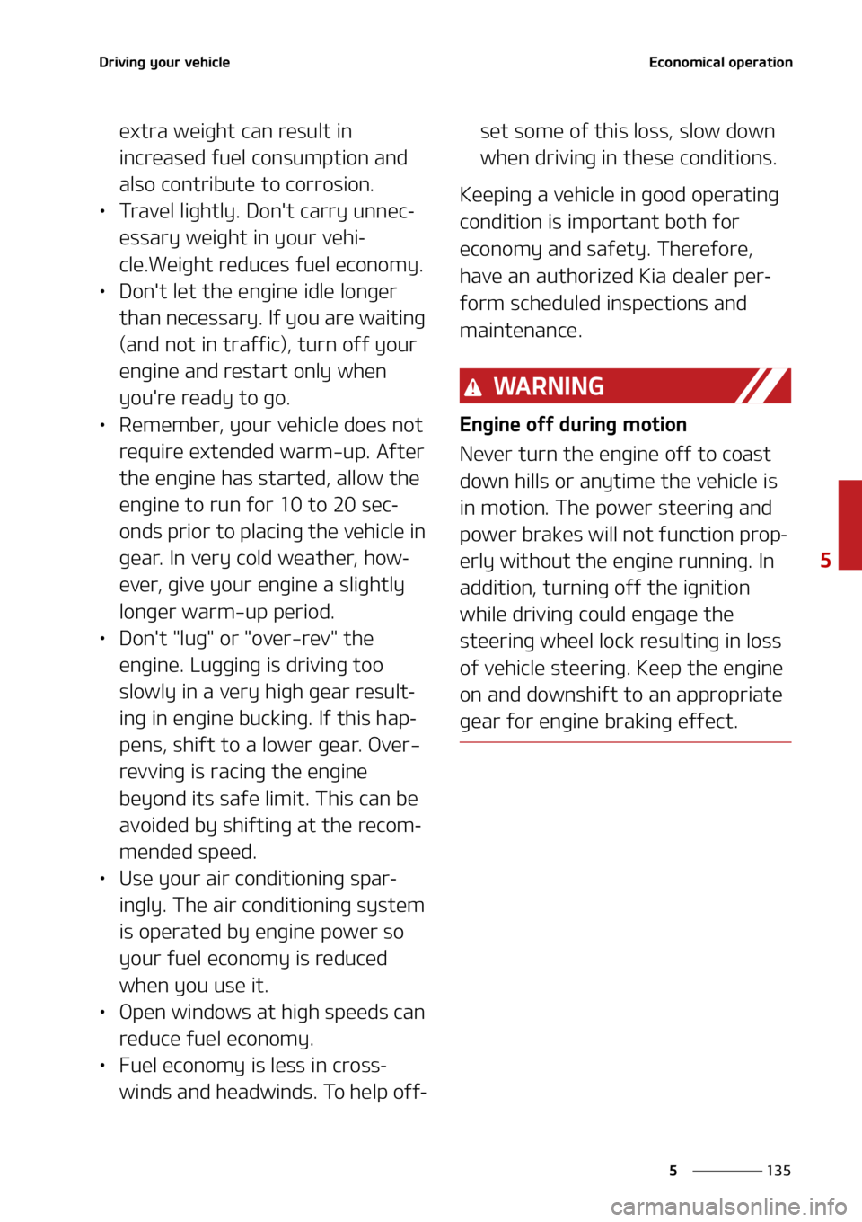 KIA SOUL 2021  Owners Manual ���
�
�
�%�S�J�W�J�O�H��Z�P�V�S��W�F�I�J�D�M�F�&�D�P�O�P�N�J�D�B�M��P�Q�F�S�B�U�J�P�O
�F�Y�U�S�B��X�F�J�H�I�U��D�B�O��S�F�T�V�M�U��J�O�
�J�O�D�S�F�B�T�F�E��G�V�F�M��D�P�O�T�V�N�Q�U�J�P�