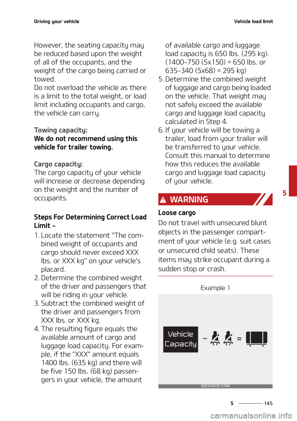 KIA SOUL 2021  Owners Manual ���
�
�
�%�S�J�W�J�O�H��Z�P�V�S��W�F�I�J�D�M�F�7�F�I�J�D�M�F��M�P�B�E��M�J�N�J�U
�)�P�X�F�W�F�S�
��U�I�F��T�F�B�U�J�O�H��D�B�Q�B�D�J�U�Z��N�B�Z�
�C�F��S�F�E�V�D�F�E��C�B�T�F�E��V�Q�P�