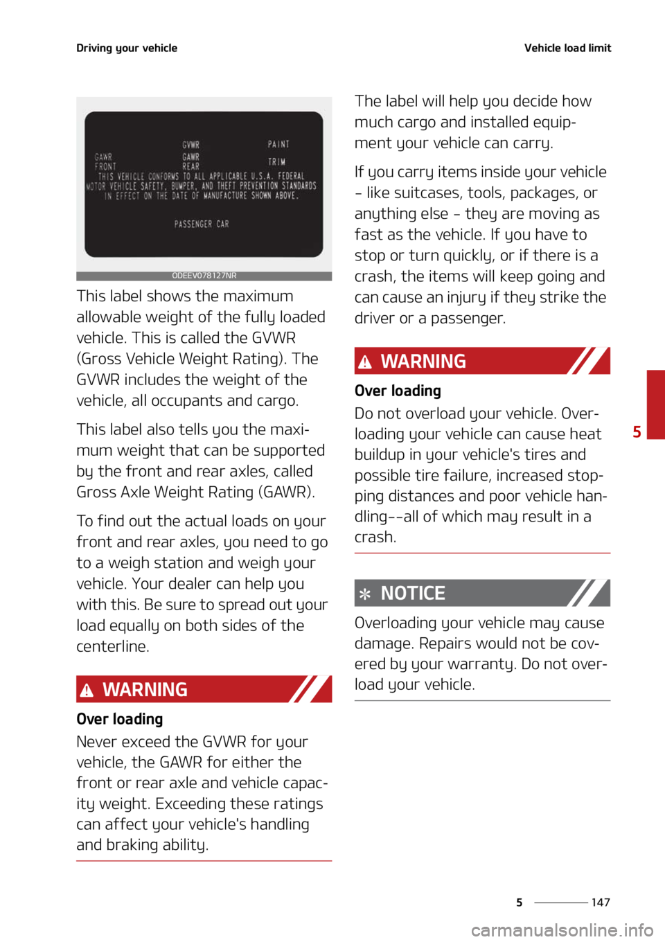KIA SOUL 2021  Owners Manual ���
�
�
�%�S�J�W�J�O�H��Z�P�V�S��W�F�I�J�D�M�F�7�F�I�J�D�M�F��M�P�B�E��M�J�N�J�U
�5�I�J�T��M�B�C�F�M��T�I�P�X�T��U�I�F��N�B�Y�J�N�V�N�
�B�M�M�P�X�B�C�M�F��X�F�J�H�I�U��P�G��U�I�F��G�