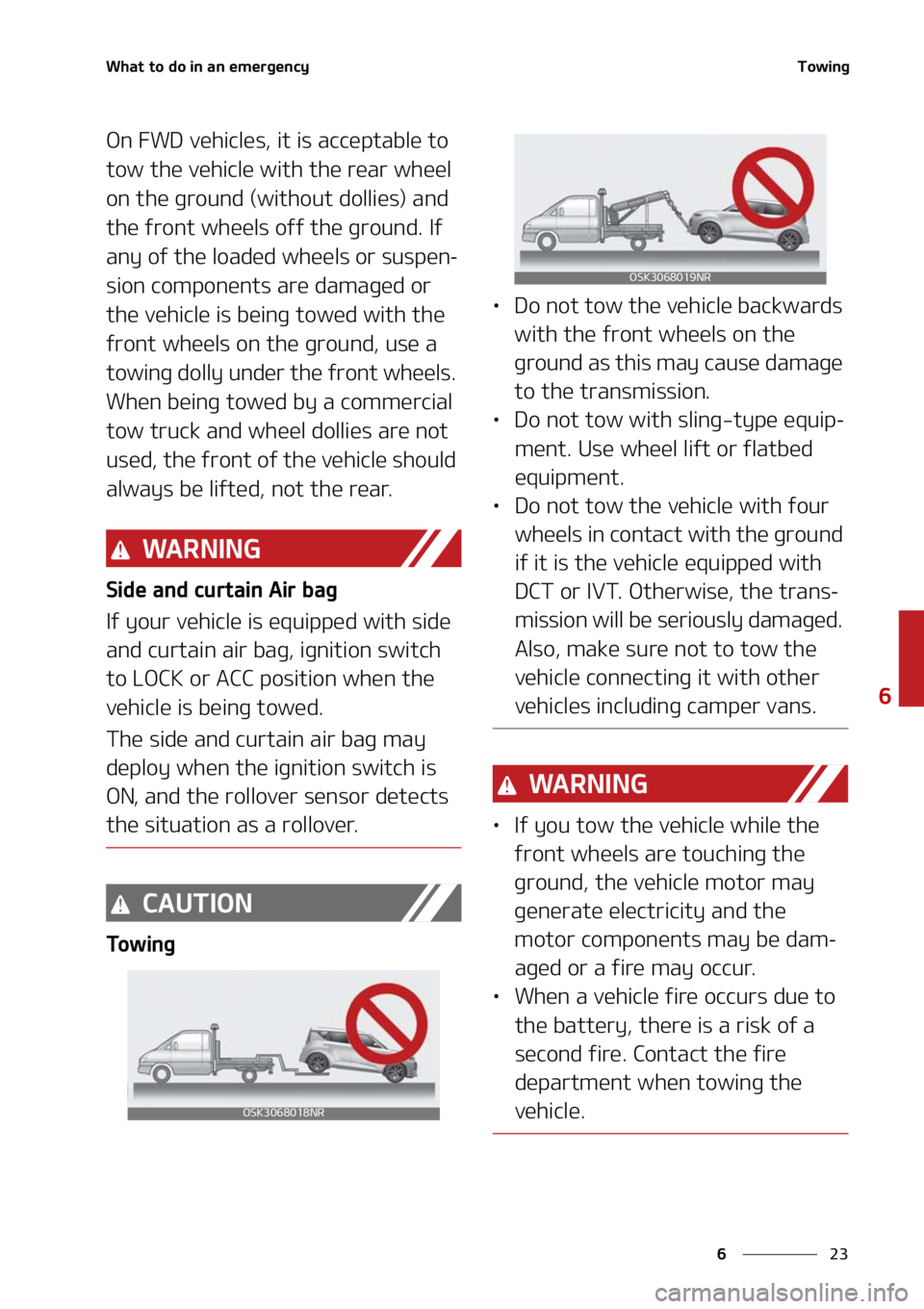 KIA SOUL 2021  Owners Manual ��
�
�
�8�I�B�U��U�P��E�P��J�O��B�O��F�N�F�S�H�F�O�D�Z�5�P�X�J�O�H
�0�O���8�%��W�F�I�J�D�M�F�T�
��J�U��J�T��B�D�D�F�Q�U�B�C�M�F��U�P�
�U�P�X��U�I�F��W�F�I�J�D�M�F��X�J�U�I��U�I�F�