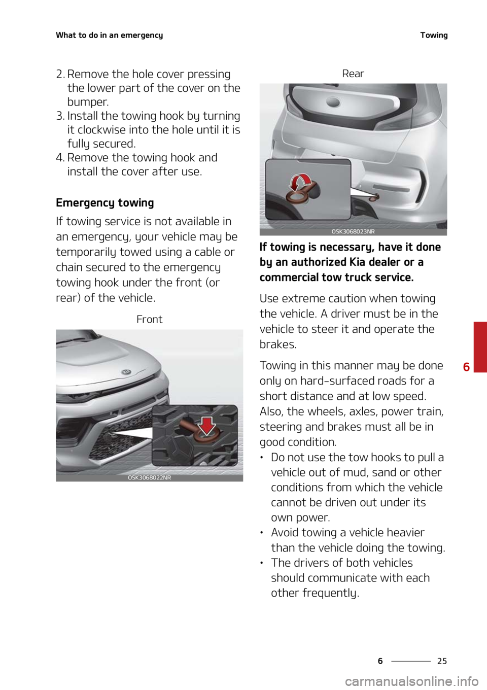 KIA SOUL 2021  Owners Manual ��
�
�
�8�I�B�U��U�P��E�P��J�O��B�O��F�N�F�S�H�F�O�D�Z�5�P�X�J�O�H
�� �3�F�N�P�W�F��U�I�F��I�P�M�F��D�P�W�F�S��Q�S�F�T�T�J�O�H��U�I�F��M�P�X�F�S��Q�B�S�U��P�G��U�I�F��D�P�W�F�S��