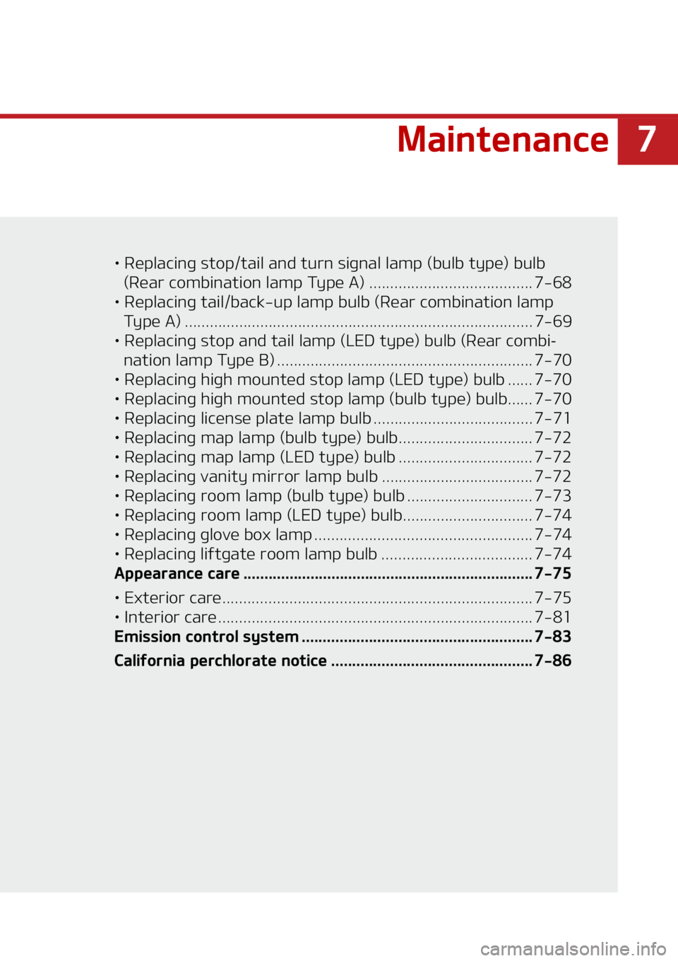 KIA SOUL 2021  Owners Manual �
�.�B�J�O�U�F�O�B�O�D�F
LÜ ��3�F�Q�M�B�D�J�O�H��T�U�P�Q��U�B�J�M��B�O�E��U�V�S�O� �T�J�H�O�B�M��M�B�N�Q��	�C�V�M�C��U�Z�Q�F�
��C�V�M�C�
�	�3�F�B�S��D�P�N�C�J�O�B�U�J�P�O��M�B�N�Q��5�Z