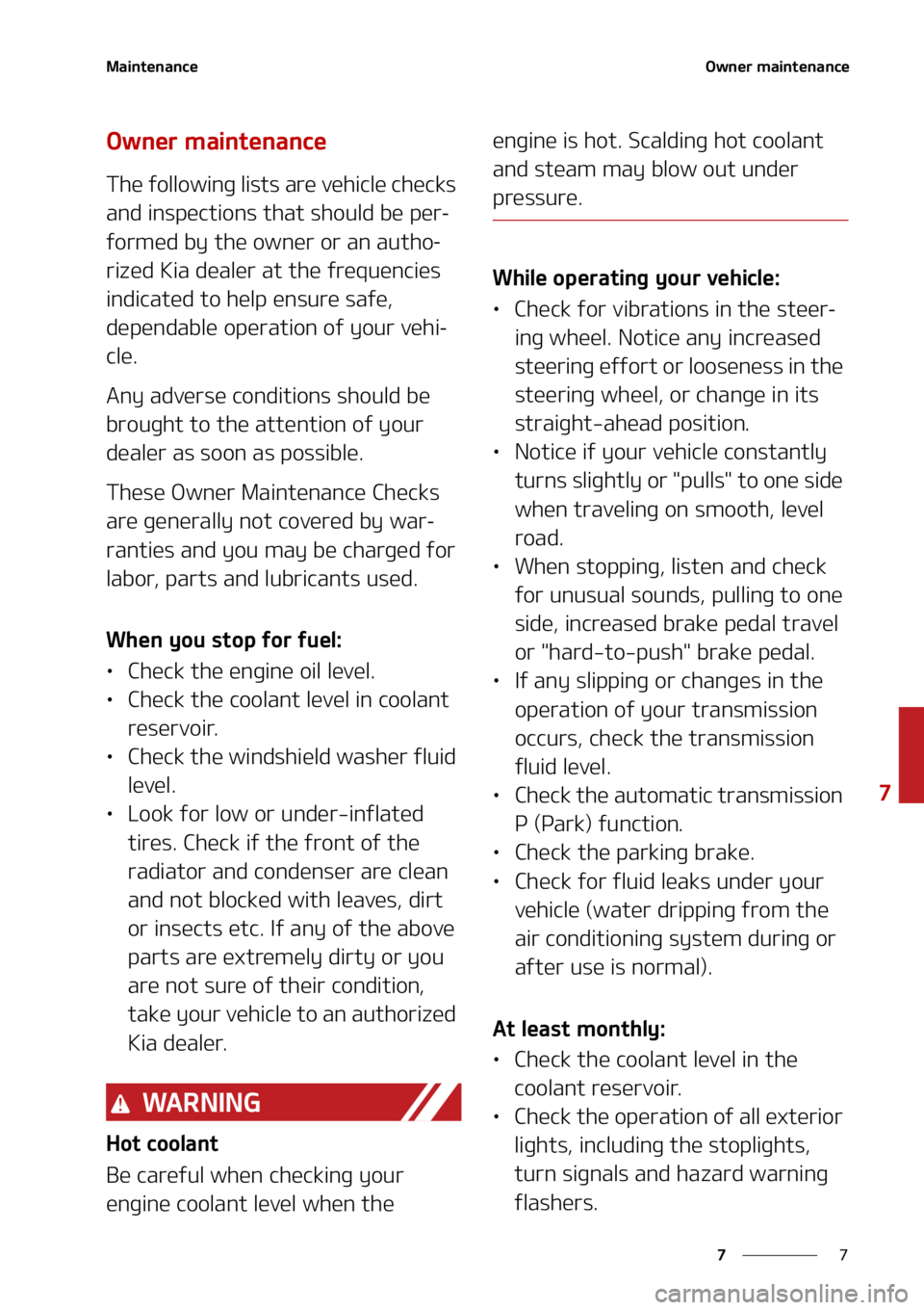 KIA SOUL 2021  Owners Manual �
�
�
�.�B�J�O�U�F�O�B�O�D�F�0�X�O�F�S��N�B�J�O�U�F�O�B�O�D�F
�0�X�O�F�S��N�B�J�O�U�F�O�B�O�D�F
�5�I�F��G�P�M�M�P�X�J�O�H��M�J�T�U�T��B�S�F��W�F�I�J�D�M�F��D�I�F�D�L�T�
�B�O�E��J�O�T�Q�F�D