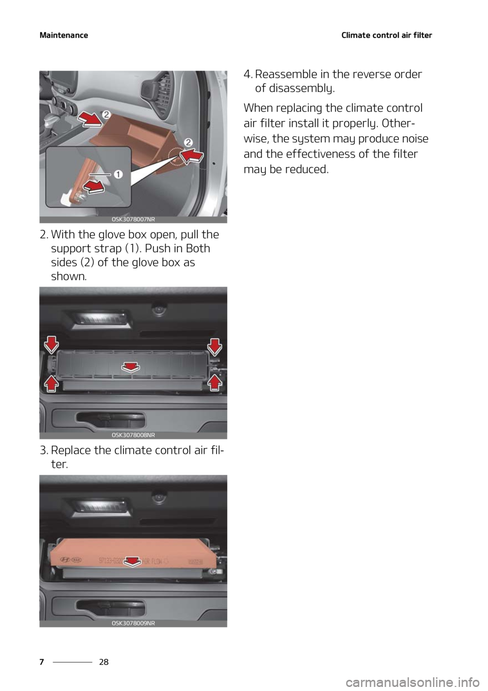KIA SOUL 2021  Owners Manual �.�B�J�O�U�F�O�B�O�D�F
��
�
�$�M�J�N�B�U�F��D�P�O�U�S�P�M��B�J�S��G�J�M�U�F�S
�� �8�J�U�I��U�I�F��H�M�P�W�F��C�P�Y��P�Q�F�O�
��Q�V�M�M��U�I�F�
�T�V�Q�Q�P�S�U��T�U�S�B�Q��	��
���1�V