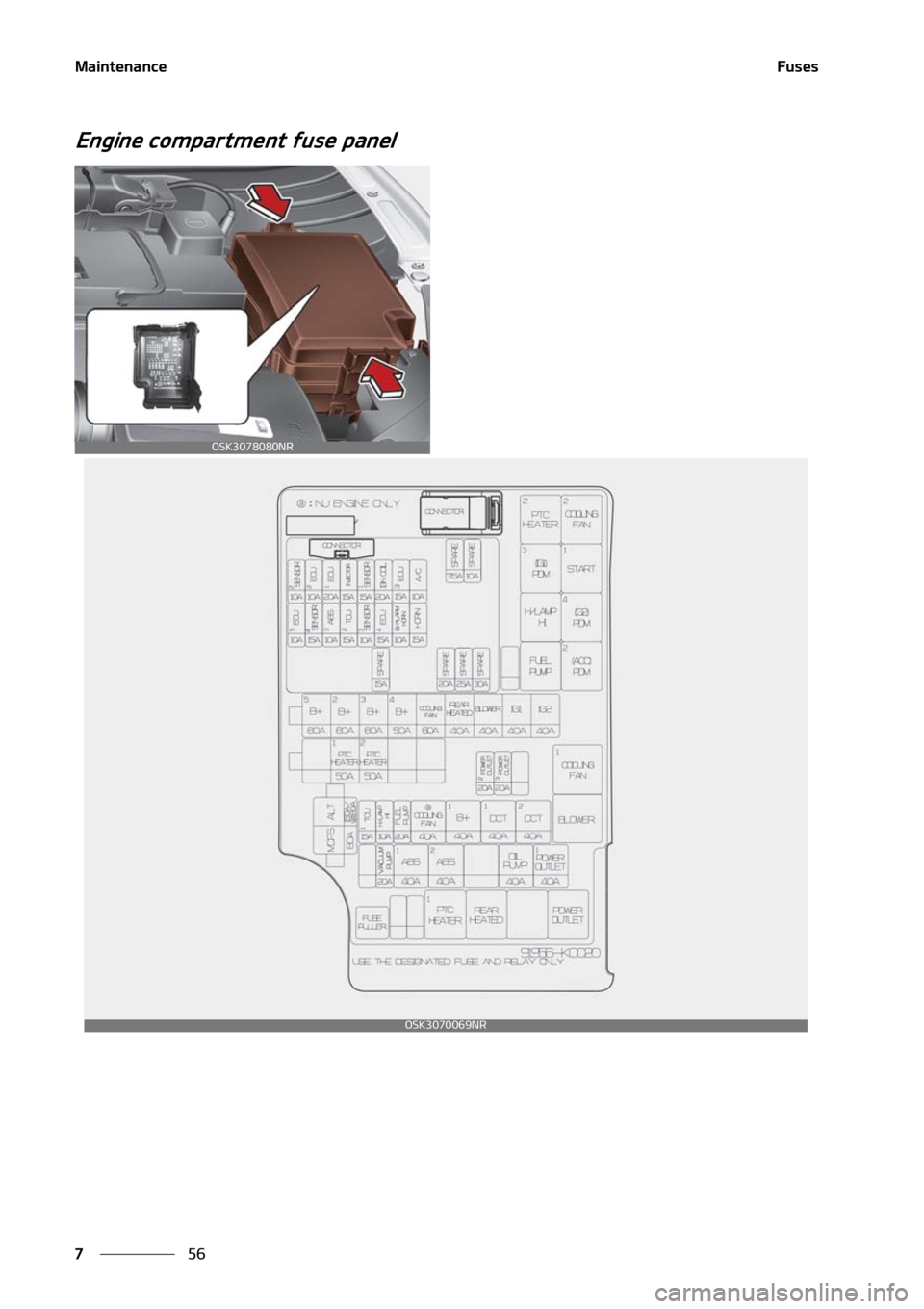 KIA SOUL 2021  Owners Manual �.�B�J�O�U�F�O�B�O�D�F
��
�
��V�T�F�T
�&�O�H�J�O�F��D�P�N�Q�B�S�U�N�F�O�U��G�V�T�F��Q�B�O�F�M
�0�4�,��������/�3
�0�4�,��������/�3 