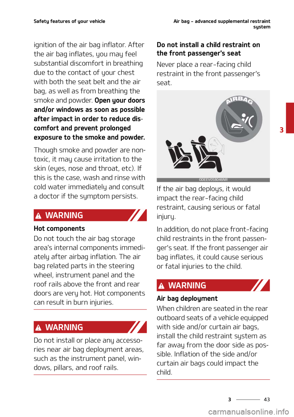 KIA SOUL 2021  Owners Manual ��
�
�
�4�B�G�F�U�Z��G�F�B�U�V�S�F�T��P�G��Z�P�V�S��W�F�I�J�D�M�F�"�J�S��C�B�H����B�E�W�B�O�D�F�E��T�V�Q�Q�M�F�N�F�O�U�B�M��S�F�T�U�S�B�J�O�U�T�Z�T�U�F�N
�J�H�O�J�U�J�P�O��P�G��U�I�F�