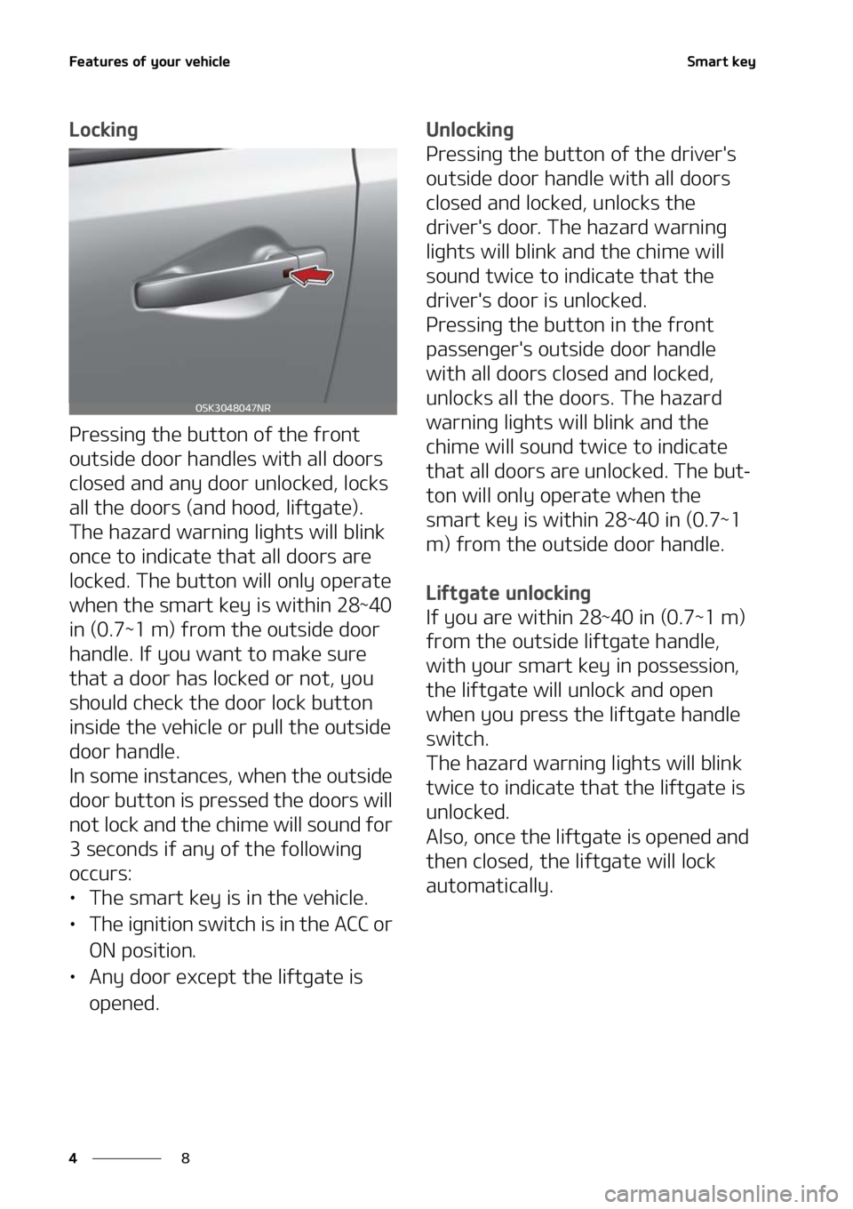 KIA SOUL 2021  Owners Manual ��F�B�U�V�S�F�T��P�G��Z�P�V�S��W�F�I�J�D�M�F
�
�
�4�N�B�S�U��L�F�Z
�-�P�D�L�J�O�H
�1�S�F�T�T�J�O�H��U�I�F��C�V�U�U�P�O��P�G��U�I�F��G�S�P�O�U�
�P�V�U�T�J�E�F��E�P�P�S��I�B�O�E�M�F�T��X