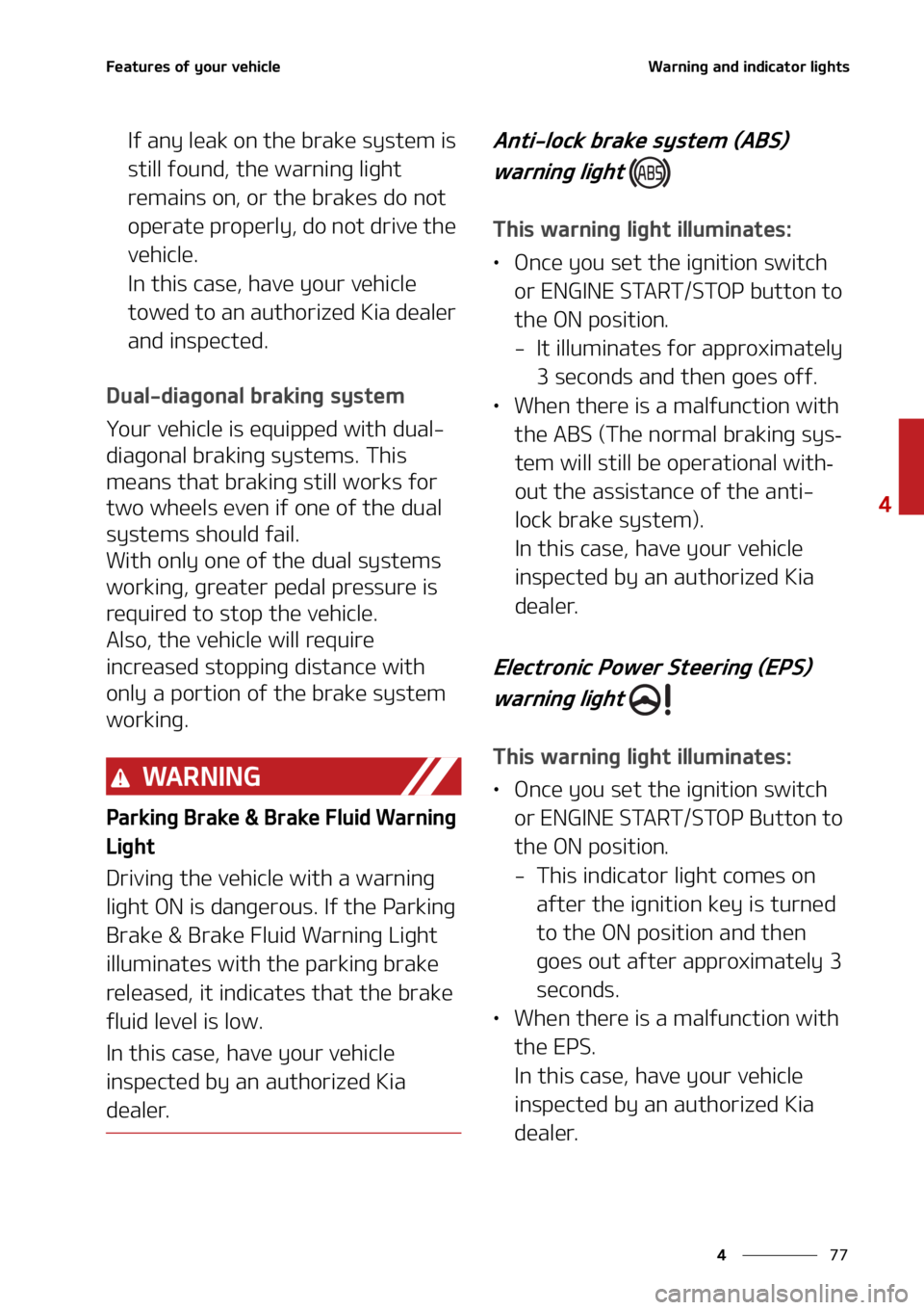 KIA SELTOS 2021  Owners Manual ��
�
�
��F�B�U�V�S�F�T��P�G��Z�P�V�S��W�F�I�J�D�M�F�8�B�S�O�J�O�H��B�O�E��J�O�E�J�D�B�U�P�S��M�J�H�I�U�T
�*�G��B�O�Z��M�F�B�L��P�O��U�I�F��C�S�B�L�F��T�Z�T�U�F�N��J�T�
�T�U�J�M�M��