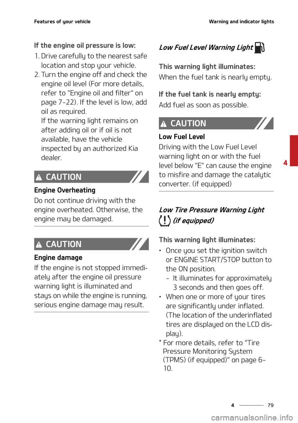 KIA SELTOS 2021  Owners Manual ��
�
�
��F�B�U�V�S�F�T��P�G��Z�P�V�S��W�F�I�J�D�M�F�8�B�S�O�J�O�H��B�O�E��J�O�E�J�D�B�U�P�S��M�J�H�I�U�T
�*�G��U�I�F��F�O�H�J�O�F��P�J�M��Q�S�F�T�T�V�S�F��J�T��M�P�X�
�� �%�S�J�W�F