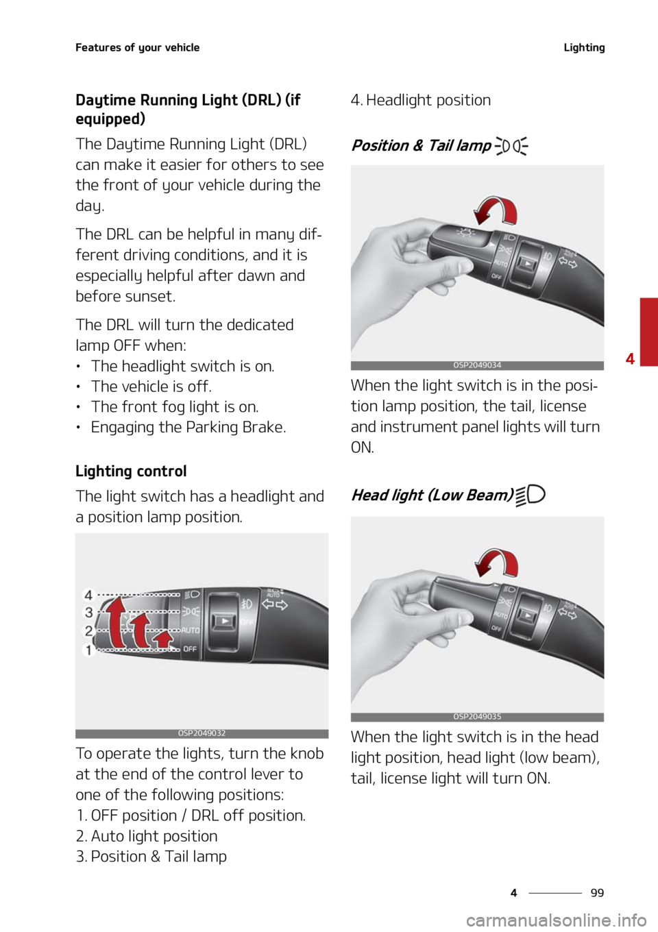 KIA SELTOS 2021  Owners Manual ��
�
�
��F�B�U�V�S�F�T��P�G��Z�P�V�S��W�F�I�J�D�M�F�-�J�H�I�U�J�O�H
�%�B�Z�U�J�N�F��3�V�O�O�J�O�H��-�J�H�I�U��	�%�3�-�
��	�J�G�
�F�R�V�J�Q�Q�F�E�

�5�I�F��%�B�Z�U�J�N�F��3�V�O�O�J�O�H�