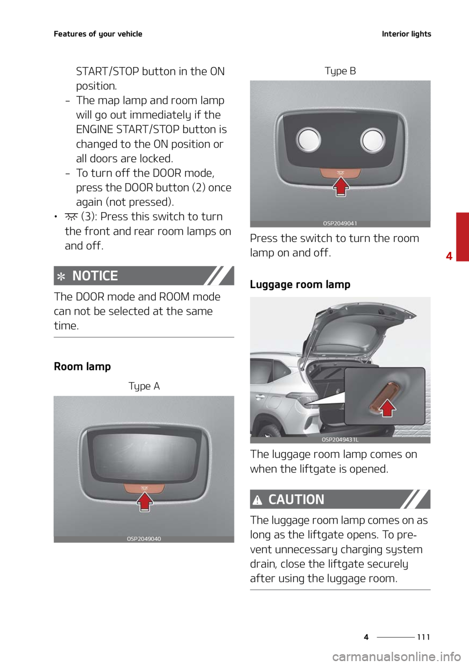 KIA SELTOS 2021  Owners Manual ���
�
�
��F�B�U�V�S�F�T��P�G��Z�P�V�S��W�F�I�J�D�M�F�*�O�U�F�S�J�P�S��M�J�H�I�U�T
�4�5�"�3�5��4�5�0�1��C�V�U�U�P�O��J�O��U�I�F��0�/�
�Q�P�T�J�U�J�P�O�
� �5�I�F��N�B�Q��M�B�N�Q��B�