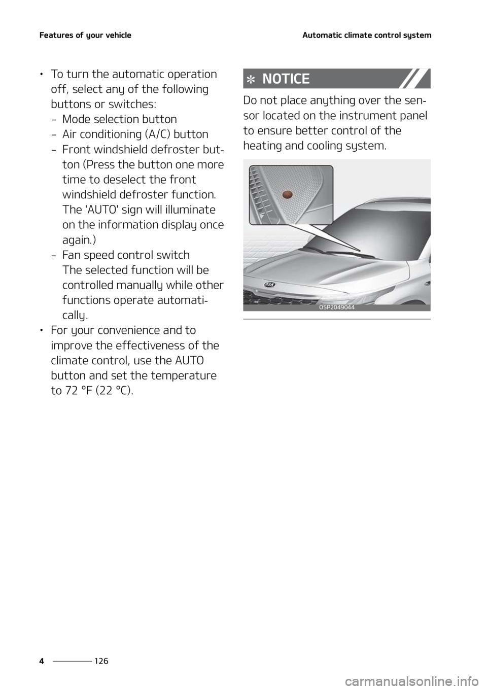 KIA SELTOS 2021  Owners Manual ��F�B�U�V�S�F�T��P�G��Z�P�V�S��W�F�I�J�D�M�F
���
�
�"�V�U�P�N�B�U�J�D��D�M�J�N�B�U�F��D�P�O�U�S�P�M��T�Z�T�U�F�N
LÜ �5�P��U�V�S�O��U�I�F��B�V�U�P�N�B�U�J�D��P�Q�F�S�B�U�J�P�O�
�P�G�G�