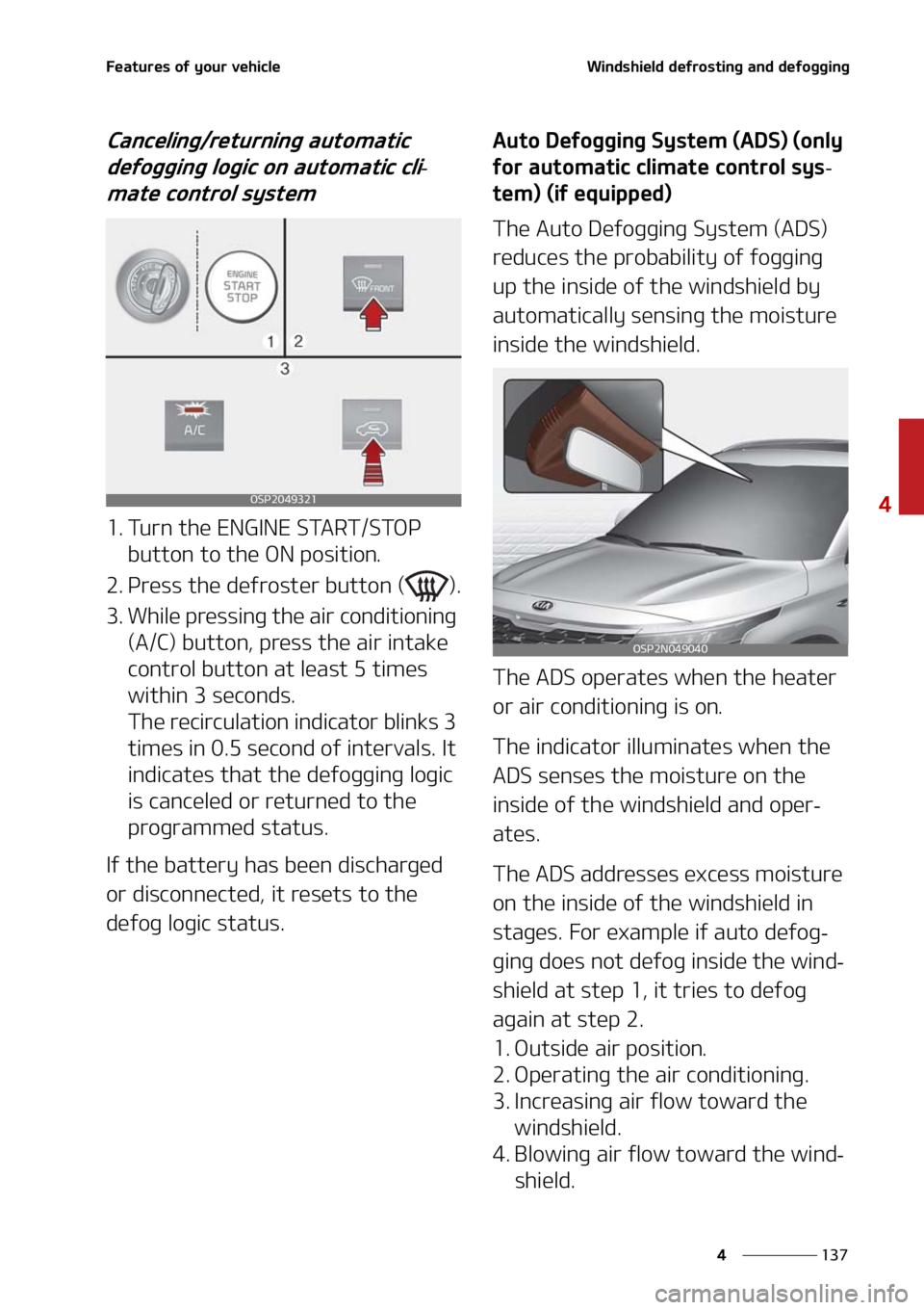 KIA SELTOS 2021  Owners Manual ���
�
�
��F�B�U�V�S�F�T��P�G��Z�P�V�S��W�F�I�J�D�M�F�8�J�O�E�T�I�J�F�M�E��E�F�G�S�P�T�U�J�O�H��B�O�E��E�F�G�P�H�H�J�O�H
�$�B�O�D�F�M�J�O�H��S�F�U�V�S�O�J�O�H��B�V�U�P�N�B�U�J�D�
�E�F�G�