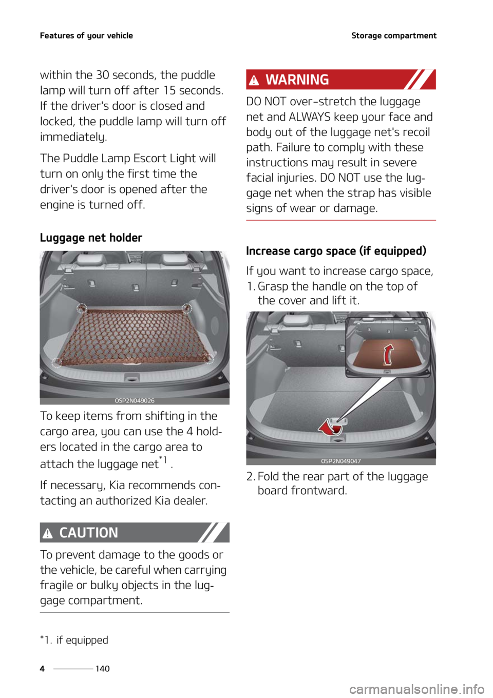 KIA SELTOS 2021  Owners Manual ��F�B�U�V�S�F�T��P�G��Z�P�V�S��W�F�I�J�D�M�F
���
�
�4�U�P�S�B�H�F��D�P�N�Q�B�S�U�N�F�O�U
�X�J�U�I�J�O��U�I�F�����T�F�D�P�O�E�T�
��U�I�F��Q�V�E�E�M�F�
�M�B�N�Q��X�J�M�M��U�V�S�O��P�