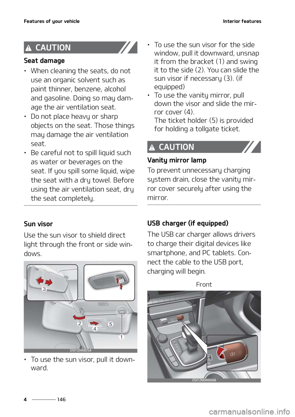 KIA SELTOS 2021  Owners Manual ��F�B�U�V�S�F�T��P�G��Z�P�V�S��W�F�I�J�D�M�F
���
�
�*�O�U�F�S�J�P�S��G�F�B�U�V�S�F�T
�$�"�6�5�*�0�/
�4�F�B�U��E�B�N�B�H�F
LÜ �8�I�F�O��D�M�F�B�O�J�O�H��U�I�F��T�F�B�U�T�
��E�P��O�P�U�