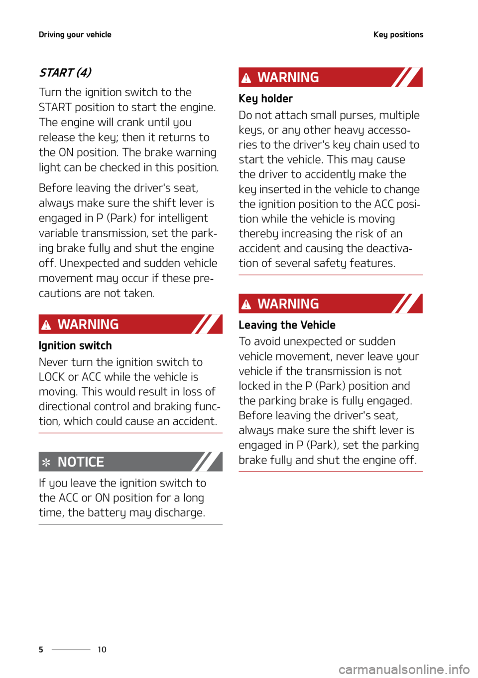 KIA SELTOS 2021  Owners Manual �%�S�J�W�J�O�H��Z�P�V�S��W�F�I�J�D�M�F
��
�
�,�F�Z��Q�P�T�J�U�J�P�O�T
�4�5�"�3�5��	��

�5�V�S�O��U�I�F��J�H�O�J�U�J�P�O��T�X�J�U�D�I��U�P��U�I�F�
�4�5�"�3�5��Q�P�T�J�U�J�P�O��U�P��T�U
