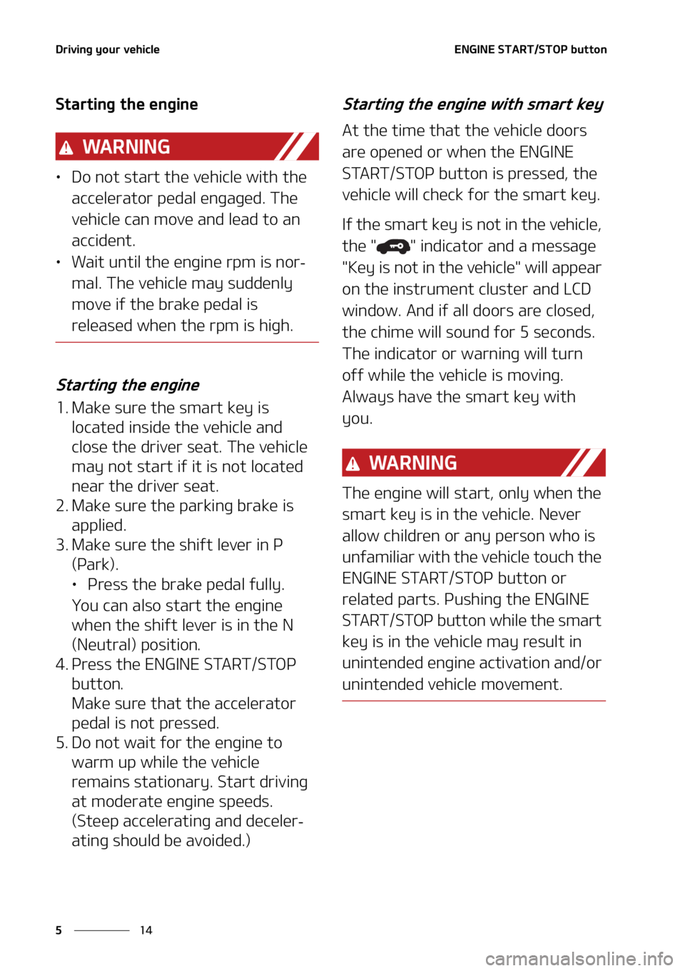KIA SELTOS 2021  Owners Manual �%�S�J�W�J�O�H��Z�P�V�S��W�F�I�J�D�M�F
��
�
�&�/�(�*�/�&��4�5�"�3�5��4�5�0�1��C�V�U�U�P�O
�4�U�B�S�U�J�O�H��U�I�F��F�O�H�J�O�F
�8�" �3 �/ �* �/ �(
LÜ �%�P��O�P�U��T�U�B�S�U��U�I�F��W�F�
