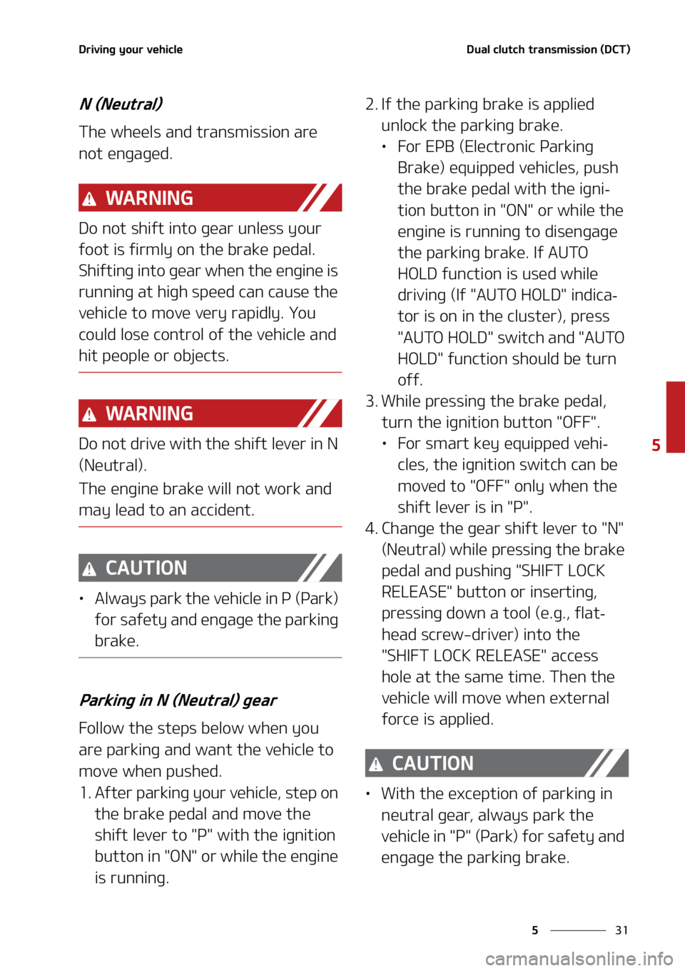 KIA SELTOS 2021  Owners Manual ��
�
�
�%�S�J�W�J�O�H��Z�P�V�S��W�F�I�J�D�M�F�%�V�B�M��D�M�V�U�D�I��U�S�B�O�T�N�J�T�T�J�P�O��	�%�$�5�

�/��	�/�F�V�U�S�B�M�

�5�I�F��X�I�F�F�M�T��B�O�E��U�S�B�O�T�N�J�T�T�J�P�O��B�S�F�
