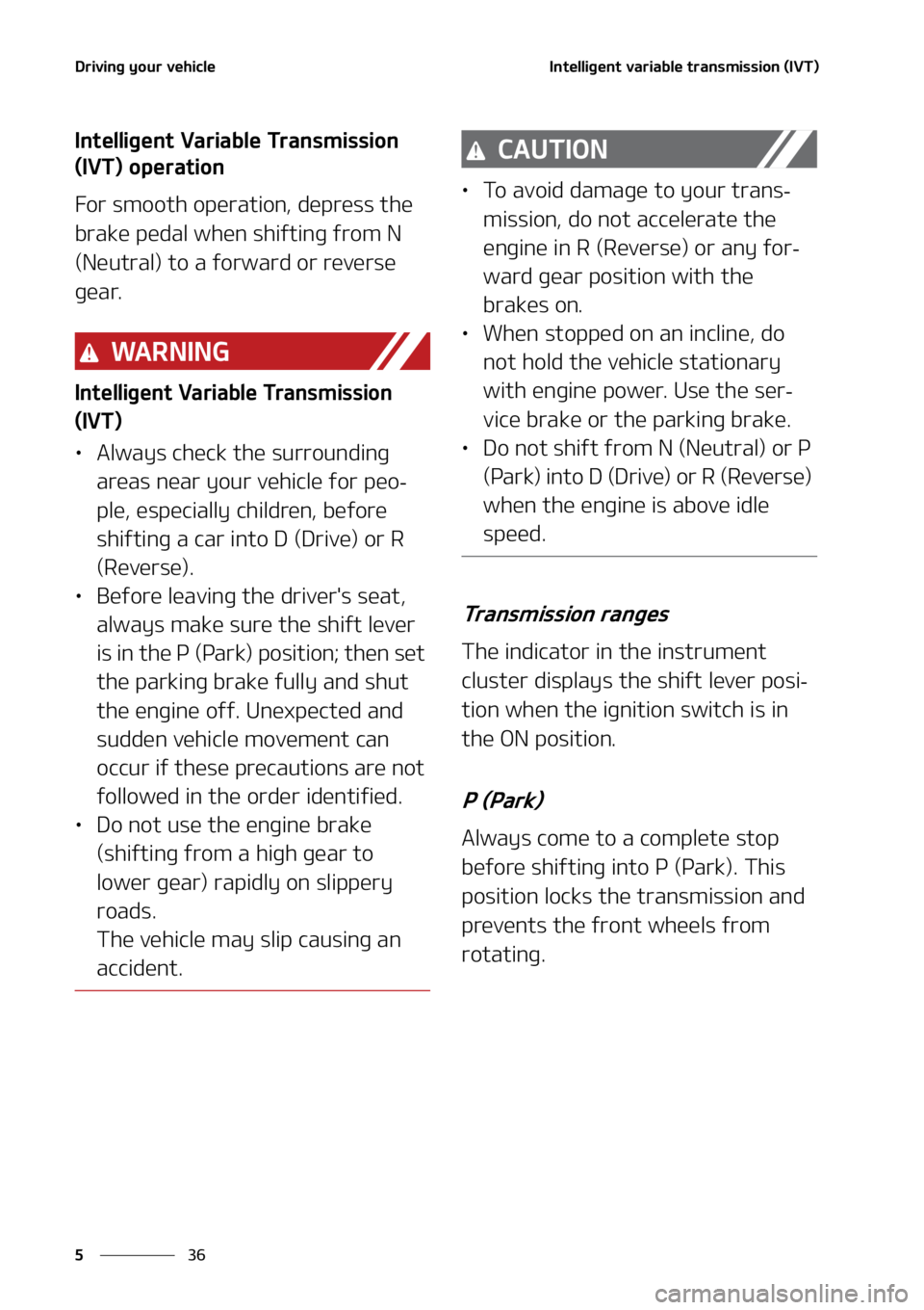 KIA SELTOS 2021  Owners Manual �%�S�J�W�J�O�H��Z�P�V�S��W�F�I�J�D�M�F
��
�
�*�O�U�F�M�M�J�H�F�O�U��W�B�S�J�B�C�M�F��U�S�B�O�T�N�J�T�T�J�P�O��	�*�7�5�

�*�O�U�F�M�M�J�H�F�O�U��7�B�S�J�B�C�M�F��5�S�B�O�T�N�J�T�T�J�P�O�
�	�