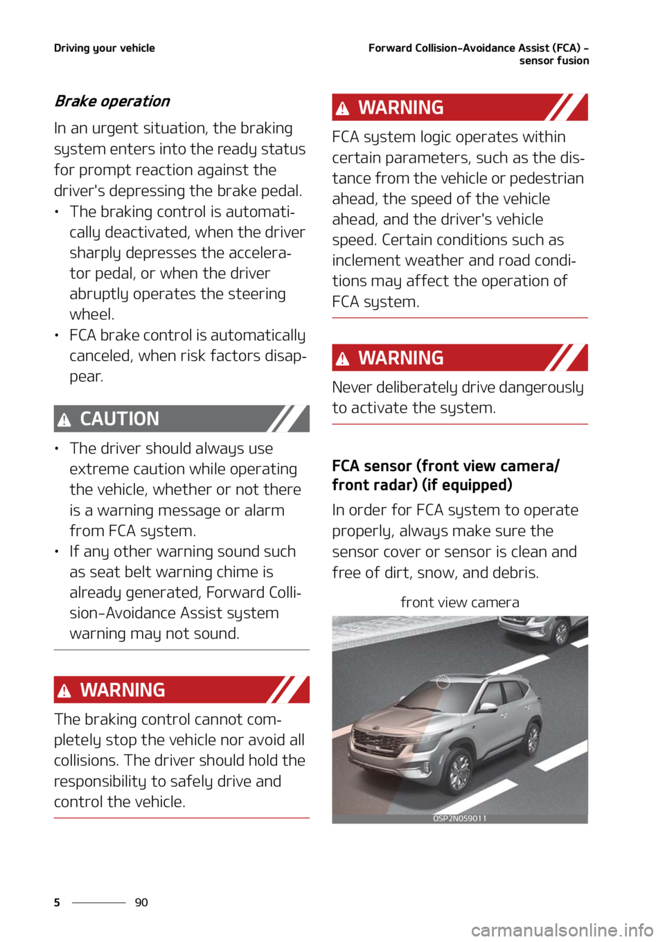 KIA SELTOS 2021  Owners Manual �%�S�J�W�J�O�H��Z�P�V�S��W�F�I�J�D�M�F
��
�
��P�S�X�B�S�E��$�P�M�M�J�T�J�P�O��"�W�P�J�E�B�O�D�F��"�T�T�J�T�U��	��$�"�
��
�T�F�O�T�P�S��G�V�T�J�P�O
�#�S�B�L�F��P�Q�F�S�B�U�J�P�O
�*�O��B