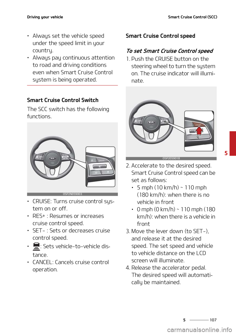 KIA SELTOS 2021  Owners Manual ���
�
�
�%�S�J�W�J�O�H��Z�P�V�S��W�F�I�J�D�M�F�4�N�B�S�U��$�S�V�J�T�F��$�P�O�U�S�P�M��	�4�$�$�

LÜ�"�M�X�B�Z�T��T�F�U��U�I�F��W�F�I�J�D�M�F��T�Q�F�F�E�
�V�O�E�F�S��U�I�F��T�Q�F�F�E�