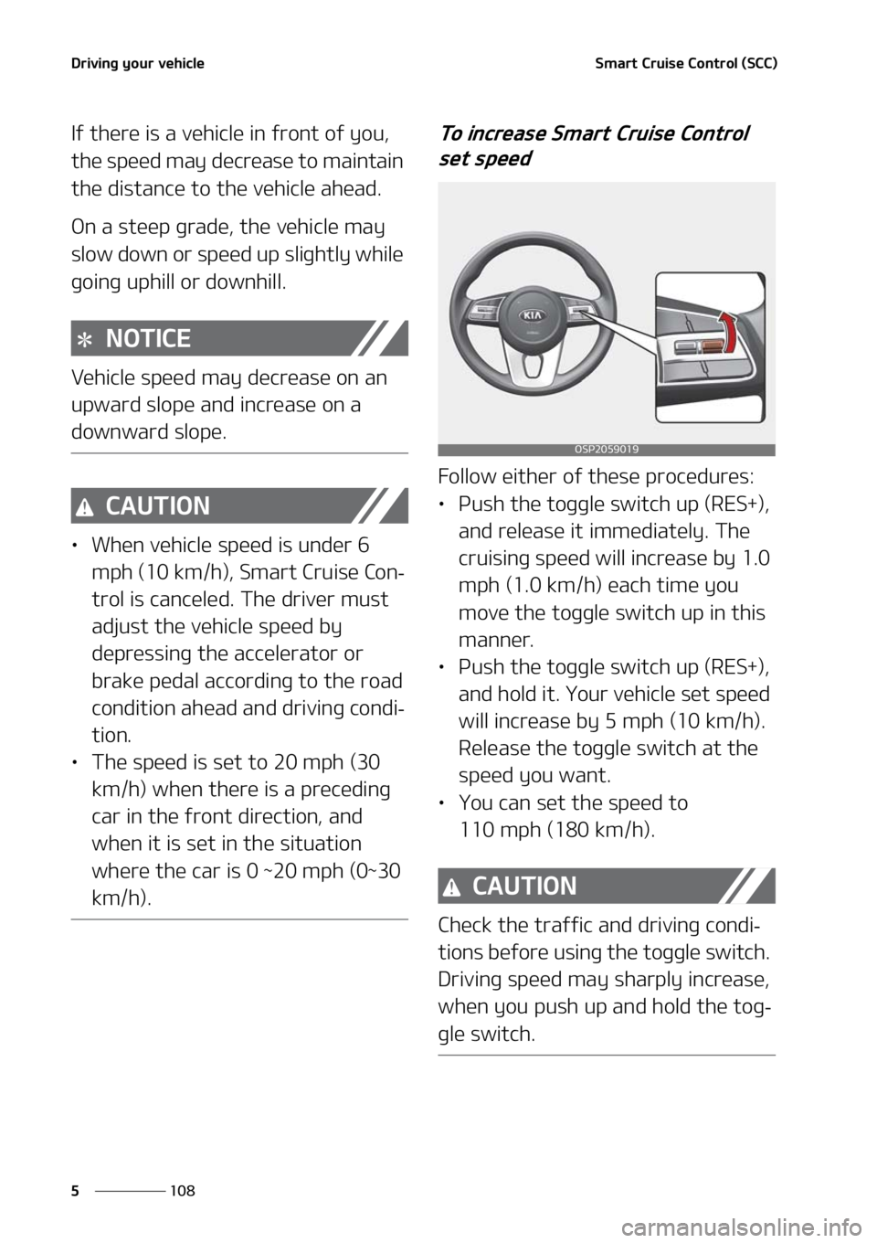 KIA SELTOS 2021  Owners Manual �%�S�J�W�J�O�H��Z�P�V�S��W�F�I�J�D�M�F
���
�
�4�N�B�S�U��$�S�V�J�T�F��$�P�O�U�S�P�M��	�4�$�$�

�*�G��U�I�F�S�F��J�T��B��W�F�I�J�D�M�F��J�O��G�S�P�O�U��P�G��Z�P�V�
�
�U�I�F��T�Q�F�F�