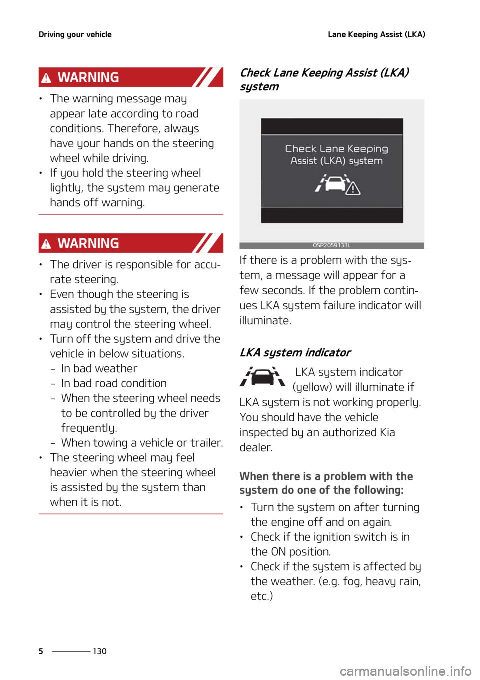 KIA SELTOS 2021  Owners Manual �%�S�J�W�J�O�H��Z�P�V�S��W�F�I�J�D�M�F
���
�
�-�B�O�F��,�F�F�Q�J�O�H��"�T�T�J�T�U��	�-�,�"�

�8�" �3 �/ �* �/ �(
LÜ �5�I�F��X�B�S�O�J�O�H��N�F�T�T�B�H�F��N�B�Z�
�B�Q�Q�F�B�S��M�B�U�F��